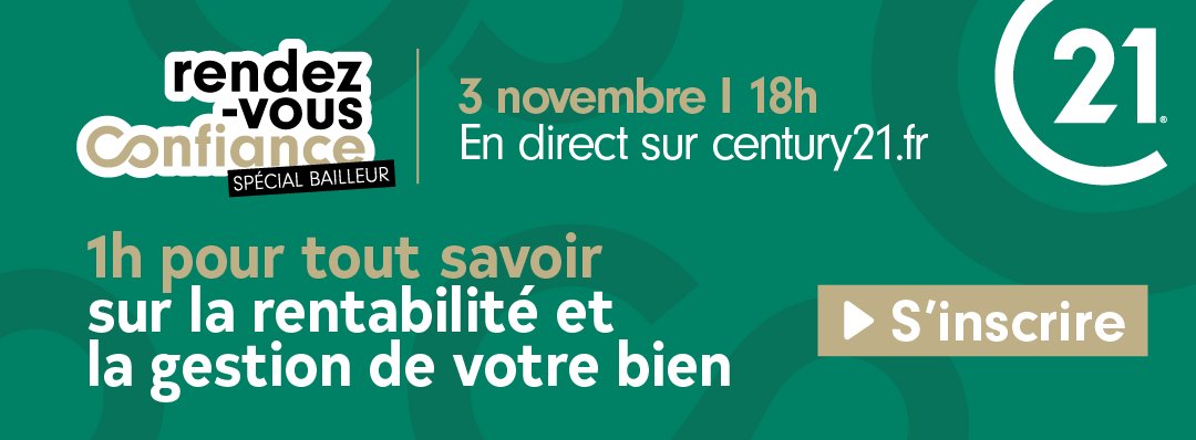 Rendez-vous Confiance spécial bailleur : 1h pour tout savoir sur la rentabilité et la gestion de votre bien, le 3 novembre à 18h en direct sur century21.fr